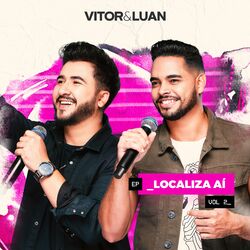 Vitor e Luan - Localiza Aí, Vol. 2