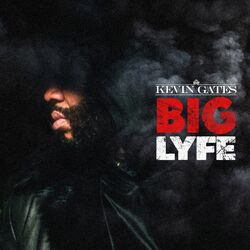 Big Lyfe - Kevin Gates
