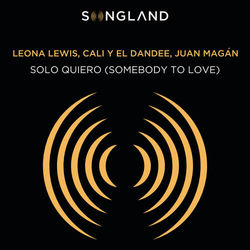 Solo Quiero (Somebody To Love) (From Songland) - Leona Lewis