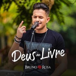 Deus Me Livre - Bruno Rosa