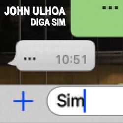 Diga Sim - John Ulhoa