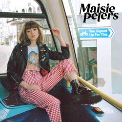 You Signed Up For This / Brooklyn - Maisie Peters