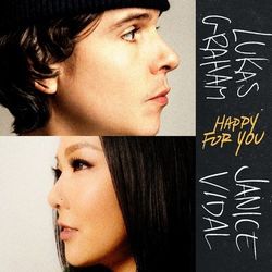 Happy For You (feat. Janice Vidal) - Lukas Graham