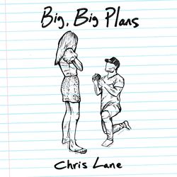 Big, Big Plans - Chris Lane