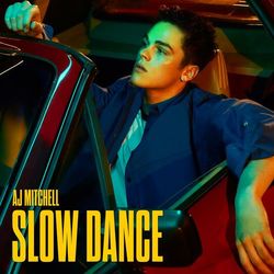 Slow Dance - AJ Mitchell