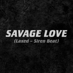 Savage Love (Laxed - Siren Beat) - Jason Derulo
