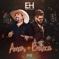 Amor + Boteco 2 - Edson e Hudson