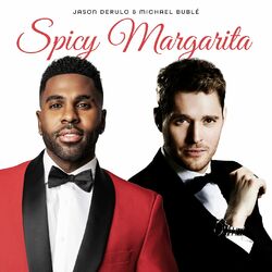 Spicy Margarita - Jason Derulo