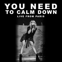 You Need To Calm Down (Live From Paris) - Taylor Swift
