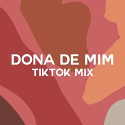 Dona de Mim (TikTok Mix) - IZA