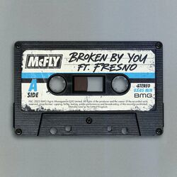 Broken By You (feat. Fresno) - Mcfly