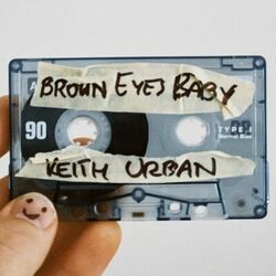 Brown Eyes Baby - Keith Urban