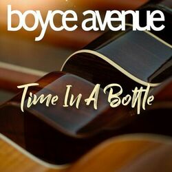 Time in a Bottle - Boyce Avenue