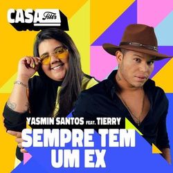 Yasmin Santos - Sempre Tem Um Ex (Ao Vivo No Casa Filtr) (feat. Tierry)
