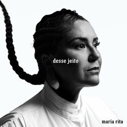 Desse Jeito - Maria Rita