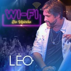 Wi-Fi do Vizinho (Ao Vivo) - Leo Chaves