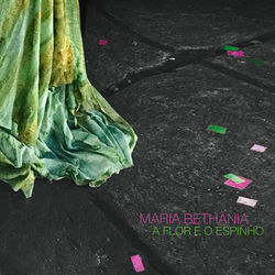 A Flor e o Espinho (Citação: Sombras da Água) - Maria Bethania