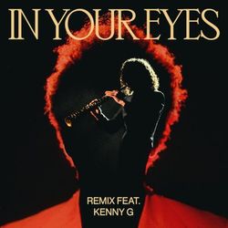 In Your Eyes (Remix) - The Weeknd