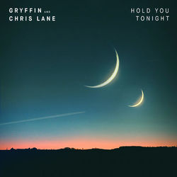 Hold You Tonight - Gryffin