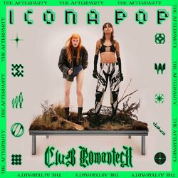 Club Romantech (The Afterparty) - Icona Pop