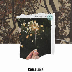 Sometimes - Kodaline