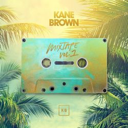 Mixtape Vol. 1 - EP - Kane Brown