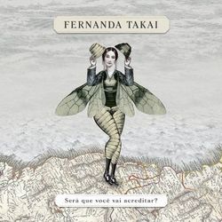 Fernanda Takai - Será Que Você Vai Acreditar?