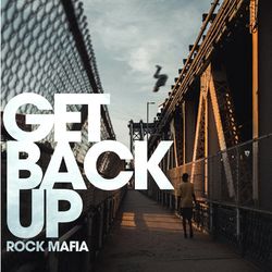 Get Back Up - Rock Mafia