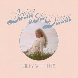 The Dream: Living The Dream (Deluxe) - Hailey Whitters