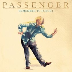 Remember to Forget - Passenger