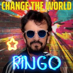 Let's Change The World - Ringo Starr