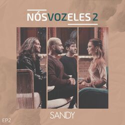 Nós, VOZ, Eles 2 (EP 2) - Sandy
