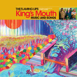 King's Mouth: Music and Songs - The Flaming Lips