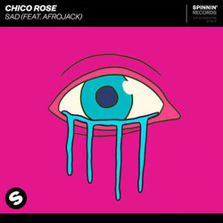 Sad (feat. Afrojack) (Chico Rose)