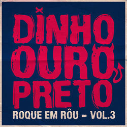 Roque Em Rôu, Vol. 3 - Dinho Ouro Preto