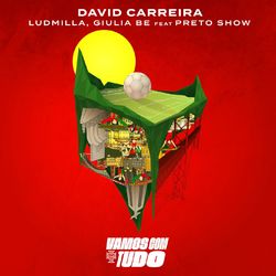 Vamos Com Tudo (feat. Preto Show) - David Carreira