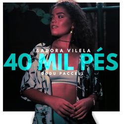 40 Mil Pés - Isadora Vilela