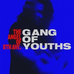 the angel of 8th ave. - Gang of Youths
