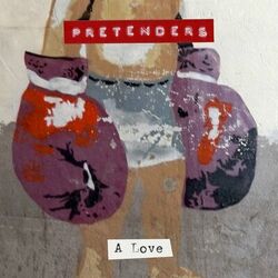 A Love - The Pretenders
