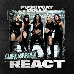 React (Cash Cash Remix) - The Pussycat Dolls
