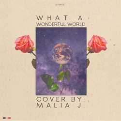 What a Wonderful World - Malia J