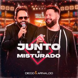 Junto e Misturado (Ao Vivo) (Diego & Arnaldo)