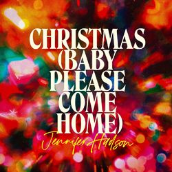 Christmas (Baby Please Come Home) - Jennifer Hudson
