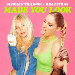 Made You Look (feat. Kim Petras) - Meghan Trainor