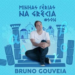 Minhas Férias na Grécia #SQN - Bruno Gouveia