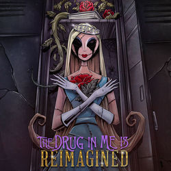The Drug In Me Is Reimagined - Falling In Reverse