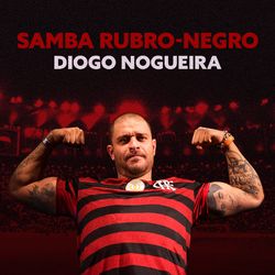 Samba Rubro-Negro - Diogo Nogueira