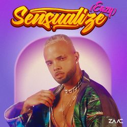 Sensualize (EAZY) - MC Zaac