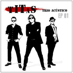 Titãs Trio Acústico EP 01 - Titãs