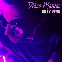 Disco Maniac - Billy Vena